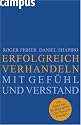 Erfolgreicher verhandeln mit Gef&uuml;hl und Verstand