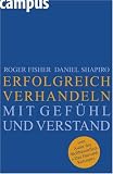 Erfolgreich verhandeln mit Gefühl und Verstand