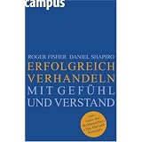 Erfolgreicher verhandeln mit Gef�hl und Verstandvon "Roger Fisher"