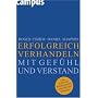 Erfolgreicher verhandeln mit Gef�hl und Verstand