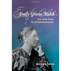 Emily Greene Balch: The Long Road to Internationalism