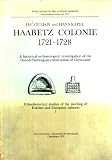 Haabetz Colonie 1721-1728: A Historical-Archaeological Investigation of the Danish-Norwegian Colonization of Greenland (Ethnohistorical Studies of the Meeting of Eskimo and European Cultures, No. 1)