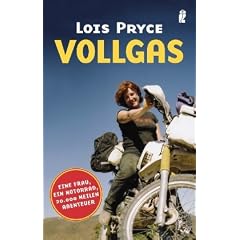 Vollgas: Eine Frau, ein Motorrad, 20.000 Meilen Abenteuer