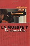 La muerte y la doncella: Death and the Maiden, Spanish Edition