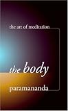 Body: The Art of Meditation (Art of Meditation)