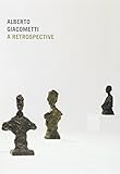 Alberto Giacometti : a retrospective