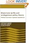 Black Hole Tariffs and Endogenous Policy Theory: Political Economy in General Equilibrium