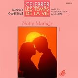 Célébrer les temps de la vie - Notre Mariage vol 1
