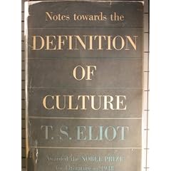 Notes Towards the Definition of Culture