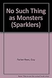 No such thing as monsters
