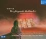 Wagner: Der fliegende Holl�nder (Paris version, 1841)