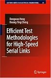 Efficient Test Methodologies for High-Speed Serial Links (Lecture Notes in Electrical Engineering)