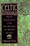  : Celtic Astrology, Druid Tree Signs by Vega, Phyllis (BCELAST)