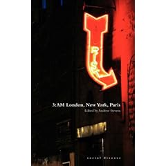 3:AM London, New York, Paris