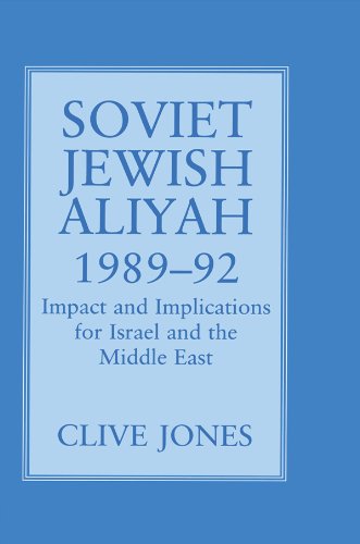 Soviet Jewish Aliyah, 1989-92: Impact and Implications for Israel and the Middle East On Sale