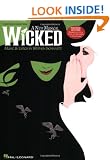 STEPHEN SCHWARTZ WICKED (PIANO/VOCAL SELECTIONS) PVG: A New Musical for Piano, Voice and Guitar
