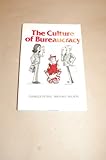 The culture of bureaucracy