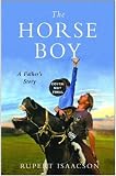The Horse Boy: A Father's Quest to Heal His Son