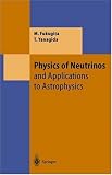 Physics of Neutrinos: and Applications to Astrophysics