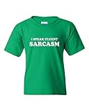 I Speak Fluent Sarcasm Funny Humor Novelty Youth Kids T-Shirt Tee (X-Large, Irish Green)