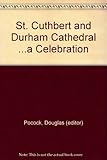 St. Cuthbert and Durham Cathedral : a celebration