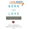 Born for Love: Why Empathy Is Essential--and Endangered