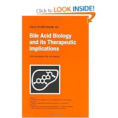 Bile Acid Biology and its Therapeutic Implications: Proceedings of the Falk Symposium 141 (XVIII Internationale Bile Acid Meeting) held in Stockholm, Sweden, June 18 - 19, 2004
