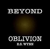 Beyond Oblivion
