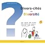 Divers-Cit�s ou Diversit� ? Invitation � la divers&hellip de Alix de La Tour du Pin