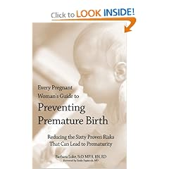 Every Pregnant Woman's Guide to Preventing Premature Birth by Barbara Luke