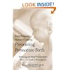 Every Pregnant Woman's Guide to Preventing Premature Birth