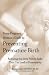 Every Pregnant Woman's Guide to Preventing Premature Birth