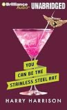 You Can Be the Stainless Steel Rat stainless