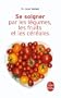 Se soigner par les l�gumes, les fruits et les c�r�ales