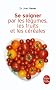 Se soigner par les l�gumes, les fruits et les c�r�ales