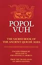 Popol Vuh: The Sacred Book of the Ancient Quiche Maya (Civilization of the American Indian)