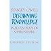Disowning Knowledge: In Seven Plays of Shakespeare
