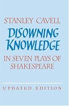 Disowning Knowledge: In Seven Plays of Shakespeare
