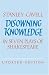 Disowning Knowledge: In Seven Plays of Shakespeare