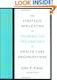 The Strategic Application of Information Technology in Health Care Organizations (Jossey-Bass Health Series)