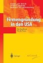 Firmengr&uuml;ndung in den USA: Ein Handbuch f&uuml;r die Praxis
