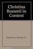 Christina Rossetti in context