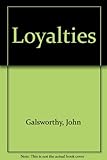 Loyalties : a drama in three acts