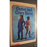 Custer and Crazy Horse: A Story of Two Warriors (Scholastic Biography)