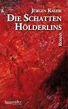 Die Schatten H�lderlins
