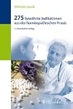 275 bew�hrte Indikationen aus der hom�opathischen Praxis