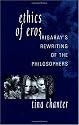 Ethics of Eros: Irigaray's Re-writing of the Philosophers
