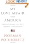 My Love Affair with America: The Cautionary Tale of a Cheerful Conservative