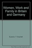 Women, work and family in Britain and Germany : a project of the Anglo-German Foundation for the Study of Industrial Society