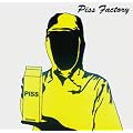 Piss Factory